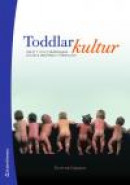 Toddlarkultur : om ett- och tvååringars sociala umgänge i förskolan -- Bok 9789144040202
