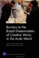 Barriers to the Broad Dissemination of Creative Works in the Arab World -- Bok 9780833047304