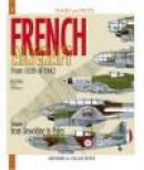 French Aircraft 1939-1942 Dewoitine To Potez -- Bok 9782915239492