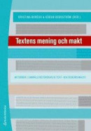 Textens mening och makt - Metodbok i samhällsvetenskaplig text- och diskursanalys -- Bok 9789144117928