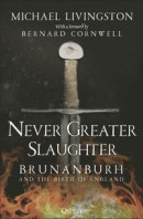 Never Greater Slaughter: Brunanburh and the Birth of England -- Bok 9781472849380