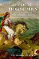 The Four Horsemen: Riding to Liberty in Post-Napoleonic Europe -- Bok 9780199978083