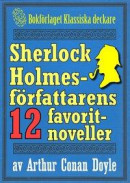 Sherlock Holmes-samling: Författaren Arthur Conan Doyles 12 favoritberättelser -- Bok 9789178630738