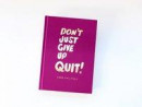 Don't Just Give Up - Quit! -- Bok 9789163985881