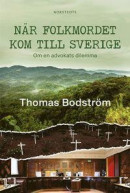 När folkmordet kom till Sverige : om en advokats dilemma -- Bok 9789113094540