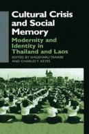 Cultural Crisis and Social Memory: Modernity and Identity in Thailand and Laos -- Bok 9781138990531
