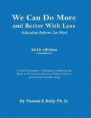We Can Do More and Better With Less: Education Reform Can Work -- Bok 9781949981698