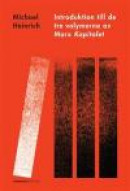 Introduktion till de tre volymerna av Marx Kapitalet -- Bok 9789186273392