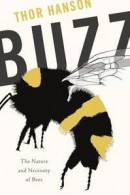 Buzz: The Nature and Necessity of Bees -- Bok 9780465052615