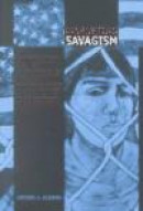 Disrupting Savagism: Chicana/O, Mexican Immigrant, and Native American Struggles for Self-Representa -- Bok 9780822327486