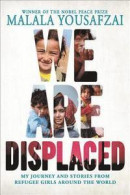 We Are Displaced: My Journey and Stories from Refugee Girls Around the World -- Bok 9780316529488