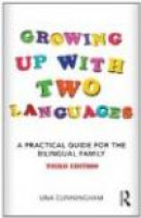 Growing Up with Two Languages: A Practical Guide for the Bilingual Family -- Bok 9780415598521