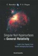 Singular Null Hypersurfaces In General Relativity -- Bok 9789812387370