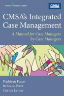 CMSA's Integrated Case Management -- Bok 9780826169518