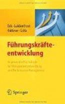 Fuhrungskrafteentwicklung: Angewandte Psychologie Fur Managemententwicklung Und Performance-Manageme -- Bok 9783642410598
