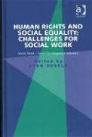 Human Rights and Social Equality Challenges for Social Work: Volume I -- Bok 9781472412355