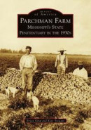 Parchman Farm: Mississippi's State Penitentiary in the 1930s -- Bok 9781467128001
