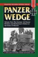 Panzer Wedge: German 3rd Panzer Division and Barbarossa's Failure at the Gates of Moscow v. 2 (Stack -- Bok 9780811712057