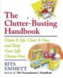 The Clutter-Busting Handbook: Clean It Up, Clear It Out, and Keep Your Life Clutter-Free -- Bok 9780385661379