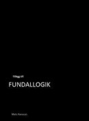 Fundallogik : och på den grundad: e-teori -- Bok 9789151944159