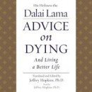 Advice on Dying: And Living a Better Life -- Bok 9780743540919