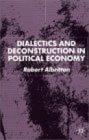 Dialectics and Deconstruction in Political Economy -- Bok 9780333948378