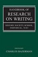 Handbook of Research on Writing: History, Society, School, Individual, Text -- Bok 9780805848694