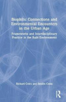Biophilic Connections and Environmental Encounters in the Urban Age -- Bok 9780367568757