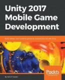 Unity 2017 Mobile Game Development -- Bok 9781787288713