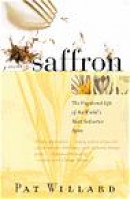 Secrets of Saffron: The Vagabond Life of the World's Most Seductive Spice -- Bok 9780807050095