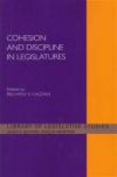 Cohesion and Discipline in Legislatures (Library of Legislative Studies) -- Bok 9780415511506
