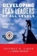Developing Lean Leaders at All Levels: A Practical Guide -- Bok 9780991493234