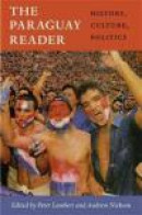 The Paraguay Reader: History, Culture, Politics (The Latin America Readers) -- Bok 9780822352495