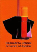 Margareta Hennix - formgivare och konstnär -- Bok 9789188217011
