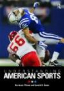 Understanding American Sport: In culture and society -- Bok 9780415443654