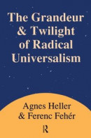 Grandeur and Twilight of Radical Universalism -- Bok 9781000942019