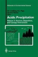 Acidic Precipitation: Sources, Deposition, and Canopy Interactions: 3 (Advances in Environmental Sci -- Bok 9781461287810