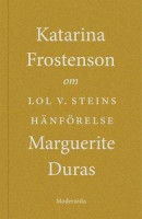 Om Lol V. Steins hänförelse av Marguerite Duras -- Bok 9789177817680