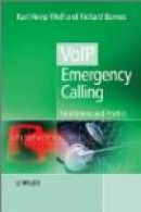 VoIP Emergency Calling: Foundations and Practice -- Bok 9780470665947