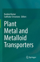 Plant Metal and Metalloid Transporters -- Bok 9789811961052