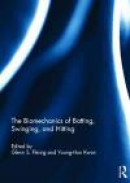 The Biomechanics of Batting, Swinging, and Hitting -- Bok 9780415870221