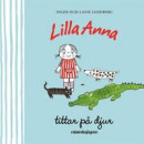 Lilla Anna tittar på djur -- Bok 9789129730128