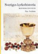 Sveriges Kyrkohistoria. 3 : Reformationstid -- Bok 9789152624586