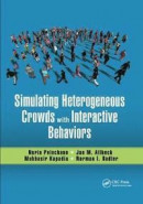 Simulating Heterogeneous Crowds with Interactive Behaviors -- Bok 9780367658359