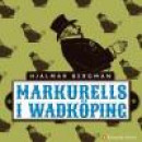 Markurells i Wadköping -- Bok 9789173487078
