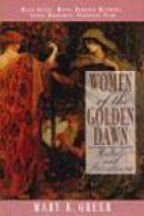 Women of the Golden Dawn: Rebels and Priestesses -- Bok 9780892816071