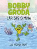 Bobby Groda lär sig simma -- Bok 9789188265395