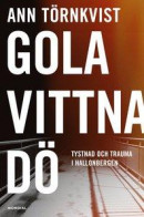 Gola, vittna, dö : Tystnad och trauma i Hallonbergen -- Bok 9789189061859