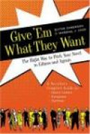 Give 'Em What They Want -- Bok 9781582973302