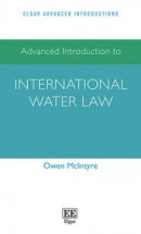 Advanced Introduction to International Water Law -- Bok 9781802206722